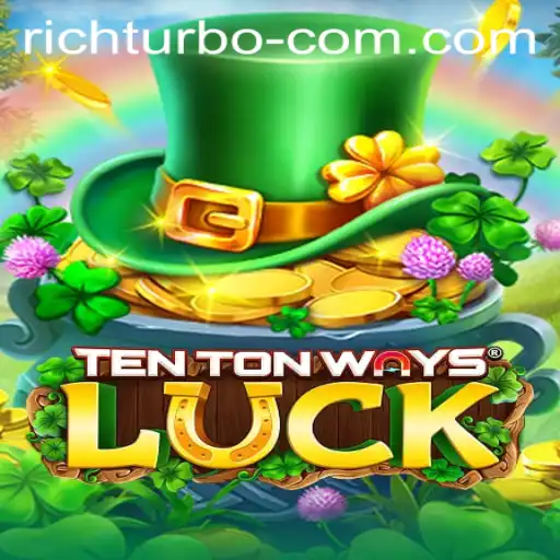 TenTonWaysLuck: A Deep Dive into the World of Rich Turbo